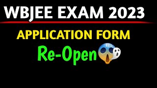 Wbjee Application Form Re Open Kab Hoga? Wbjee Registration Re Open Official Updates Wbjee Exam 2023