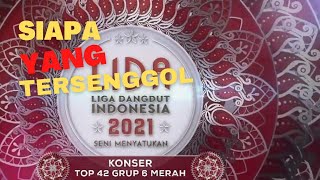 SIAPA YANG TERSENGGOL LIDA 2021 TOP 42 GRUP 6 MERAH