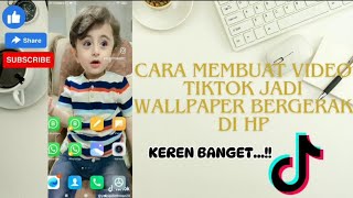 CARA MEMBUAT VIDEO TIKTOK JADI WALLPAPER BERGERAK DI HP