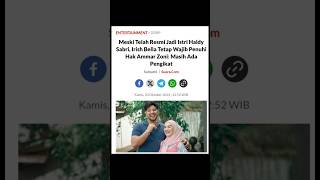 MESKI TELAH RESMI JADI ISTRI HALDY SABRI IRISH BELLA TETAP WAJIB PENUHI HAK AMMAR ZONI #shorts