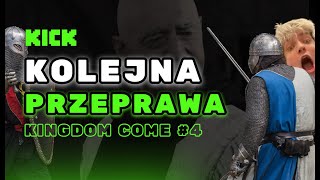 KOLEJNA PRZEPRAWA GARBATEGO RYCERZA 🗡️ - KINGDOM COME #4