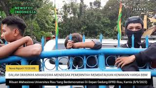 Ribuan Mahasiswa Universitas Riau Unjuk Rasa Penolakan Bahan Bakar Minyak Terus BerlanjutDiDPRDRiau