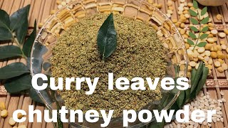 Curry leaves chutney powder / Curry leaves powder / Karivepaku podi / karibevu chutney pudi recipe