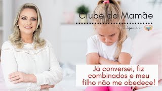 JÁ CONVERSEI, FIZ COMBINADOS E O MEU FILHO NÃO ME OBEDECE!