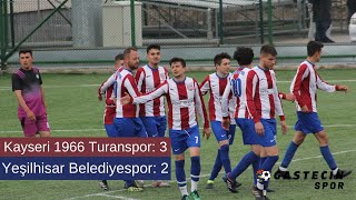 Kayseri 1966 Turanspor: 3 Yeşilhisar Belediyespor: 2 (Geniş Özet)