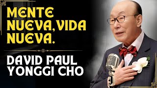 DAVID PAUL YONGGI CHO - La renovación de la mente: la clave para vivir el plan perfecto de Dios.