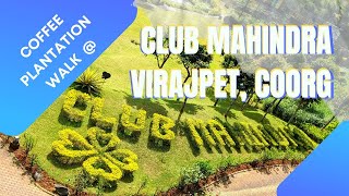 Samyara's Den Vlog | Coffee Plantation Walk at Club Mahindra Virajpet, Coorg