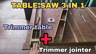 Membuat trimmer table plus jointer  , meja trimmer plus jointer , table saw 3 in 1