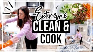 EXTREME CLEAN & COOK WITH ME | HOUSE CLEANING MOTIVATION 2019