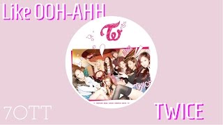 [MKOEnt] TWICE "Like OOH-AHH(OOH-AHH하게)" {7OTT} 9th Collab Comeback