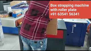 ||Box Strapping Machine With Roller Plate ||