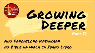 Growing Deeper Part 17: Ang PANGATLONG KATANGIAN ng Bible na Wala sa Ibang Libro