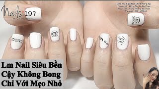 Bí quyết Nail Siêu Bền, Cậy Không Bong Chỉ Với Mẹo Nhỏ