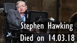 Stephen Hawking Died