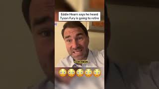 Eddie Hearn Claims Tyson Fury Will Retire 😳😳😳…