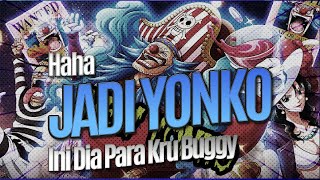 JADI YONKO , Ini Dia Para Kru Buggy Di One Piece !!!