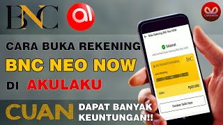 Cara Buka Rekening BNC Neo Now di Akulaku ~ Dapat Cuan dari BNC Neo Now Dan Gratis Transfer