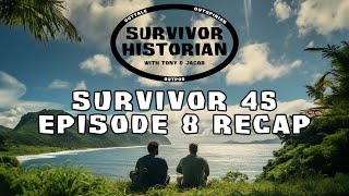 Survivor 45 Episode 8 Recap #Survivor45