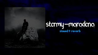 STORMY - MARADONA(slowed+reverb)