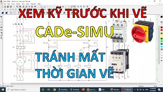 Xem kỹ trước khi vẽ mạch điện trên CADe-SIMU để tránh mất thời gian