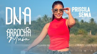 Priscila Senna - DNA (Arrocha Musa) - REPERTÓRIO 2024