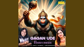 Gagan Ude Hanuman