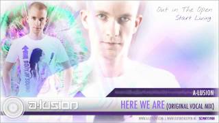 A-lusion - Here We Are (Original Vocal Mix) (HQ + HD Preview)