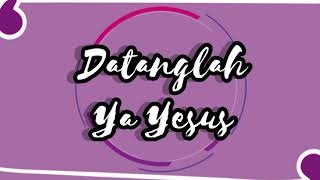 PS 720 — Datanglah Ya Yesus