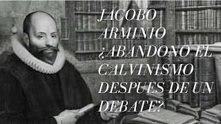 ¿QUIÉN FUE JACOBO ARMINIO?