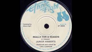 ReGGae Music 834 - Junior Hibberts - Really For A Reason [Ethnic Fight]