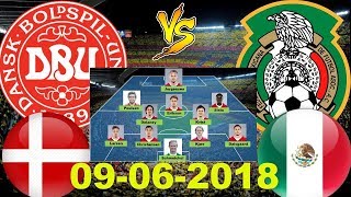 DENMARK VS MEXICO Lineup Preview Prediction 09 June 2018 International Friendly Pre World Cup [HD]