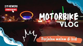 BSD CITY DI MALAM HARI |2024