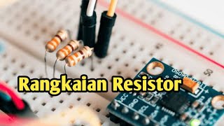 Rangkaian Resistor