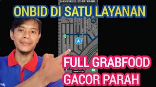 ONBID GRAB, ONBID DI SATU LAYANAN GACOR PARAH FULL GRABFOOD