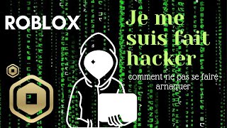 Je me suis fait hacker ! Roblox m'envoie des Robux ! Comment ne pas se faire hacker.