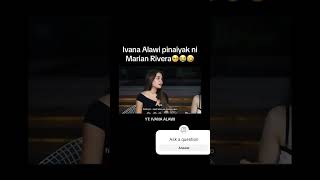 Marian Rivera Pinaiyak Si Ivana Alawi