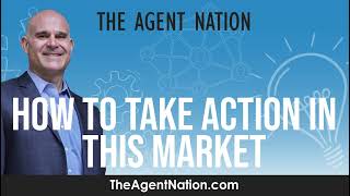 How to Take Action in this Market