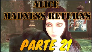 Alice: Madness Returns  | PARTE 21