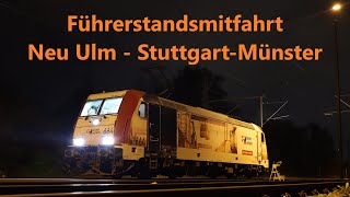 Führerstandsmitfahrt von Neu Ulm nach Stuttgart - Münster, Nachts mit dem Güterzug nach Mannheim Hbf