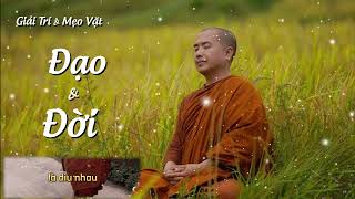 Đạo và Đời || Lời Giảng Hay và ý nghĩa | Sư thầy Minh Niệm