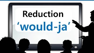 American English pronunciation practice: 'would-ja'