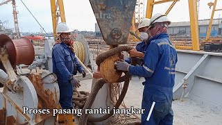 Lepas dan Pasang Rantai Jangkar Kapal