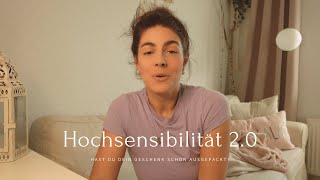 Hast du dein Geschenk schon ausgepackt? (Hochsensibilität 2.0)