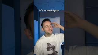 POV: URWAŁ CI SIE FILM