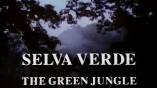 Selva Verde: The Green Jungle (1985)