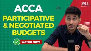 ACCA: Participative & Negotiated Budgets @ZellEducation