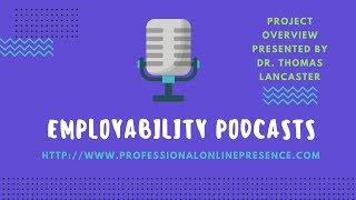 Findings From Developing Employability Podcasts For The Higher Education Academy