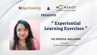 Experiential Learning Exercises | Ms. Moupia Williams | Ezyschooling | Moonshotjr