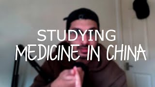 My honest opinion on studying medicine in china | Is it really worth it | Should you do it ?