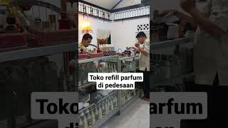 Toko refill parfum di pedesaan#shorts #viralshorts #trending #parfumrefill